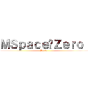 ＭＳｐａｃｅღＺｅｒｏ  (Maria.)