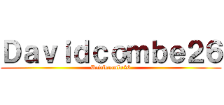 Ｄａｖｉｄｃｏｍｂｅ２６ (Davidcombe26)