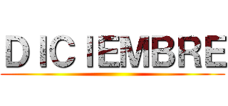 ＤＩＣＩＥＭＢＲＥ ()