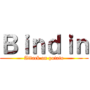 Ｂｉｎｄｉｎ (Attack on potato)