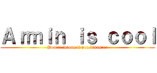 Ａｒｍｉｎ ｉｓ ｃｏｏｌ (You're wrong if you disagree)