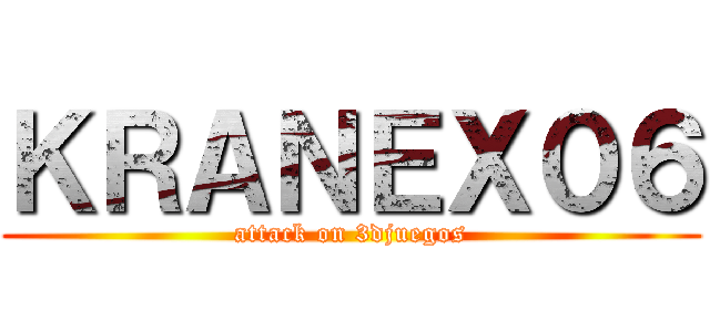 ＫＲＡＮＥＸ０６ (attack on 3djuegos)