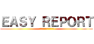 ＥＡＳＹ ＲＥＰＯＲＴ (車体記録簿自動印字システム)