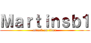Ｍａｒｔｉｎｓｂ１ (attack on titan)
