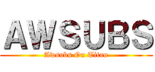ＡＷＳＵＢＳ (Awsubs On Titan)