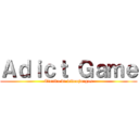 Ａｄｉｃｔ Ｇａｍｅ (Tienda de videojuegos)