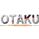 ＯＴＡＫＵ (I LOVE ANIME)