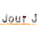 Ｊｏｕｒ Ｊ (L\'Attaque des Titans)