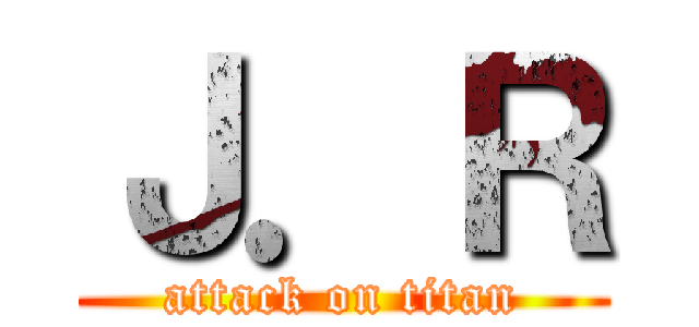 Ｊ．Ｒ (attack on titan)
