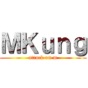 ＭＫｕｎｇ (attack on m)