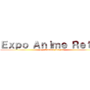 Ｅｘｐｏ Ａｎｉｍｅ Ｒｅｔｒｏ (By. Edmundo Munguía)
