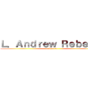 Ｌ．Ａｎｄｒｅｗ Ｒｅｂｅｌｌｏ (roll no-04)