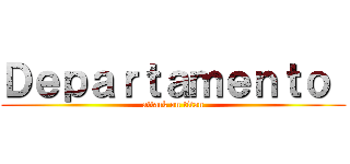 Ｄｅｐａｒｔａｍｅｎｔｏ  (attack on titan)