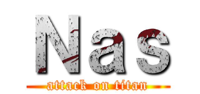 Ｎａｓ (attack on titan)