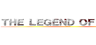 ＴＨＥ ＬＥＧＥＮＤ ＯＦ ＹＯＳＩＯ (２人の勇者)