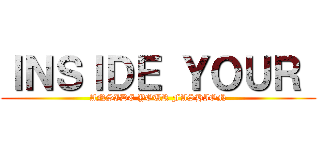 ＩＮＳＩＤＥ ＹＯＵＲ  (ANSIDE YOUR FASHION)