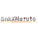 ＳｎｋＸＮａｒｕｔｏ  ( A Salvação da Humanidade )