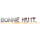 ＢＯＮＮＥ ＮＵＩＴ． ()