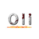 Ｏｌｉ (attack on oli)