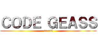 ＣＯＤＥ ＧＥＡＳＳ (en nul)