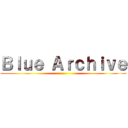 Ｂｌｕｅ Ａｒｃｈｉｖｅ ()