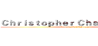 Ｃｈｒｉｓｔｏｐｈｅｒ Ｃｈａｎ的遊戲實況 (Gameplay By HKSorggy)