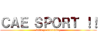 ＣＡＥ ＳＰＯＲＴ ！！ (let\'s go exercising)