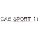 ＣＡＥ ＳＰＯＲＴ ！！ (let\'s go exercising)