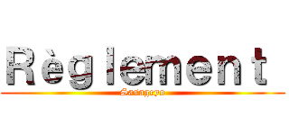 Ｒèｇｌｅｍｅｎｔ  (Sasageyo)