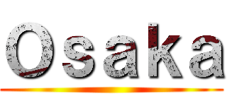 Ｏｓａｋａ ()