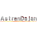ＡｓｔｒａｎＤａｊａｎ (Matsutura)