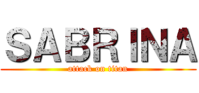 ＳＡＢＲＩＮＡ (attack on titan)