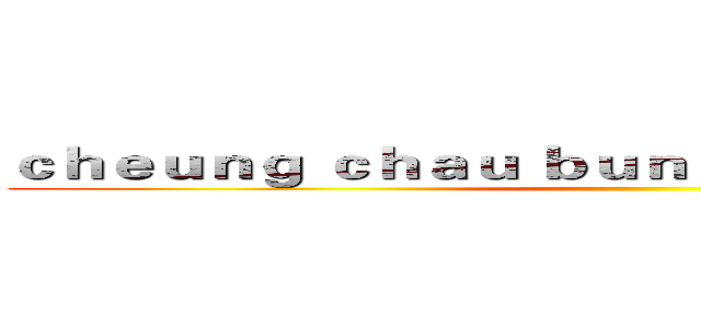 ｃｈｅｕｎｇ ｃｈａｕ ｂｕｎ ｆｅｓｔｉｖａｌ ２０１６ ()