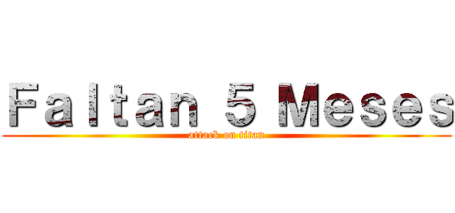 Ｆａｌｔａｎ ５ Ｍｅｓｅｓ (attack on titan)