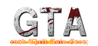 ＧＴＡ (Grand Theft Auto Group)