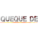 ＱＵＥＱＵＥ ＤＥ (attack on titan)