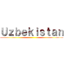 Ｕｚｂｅｋｉｓｔａｎ ()