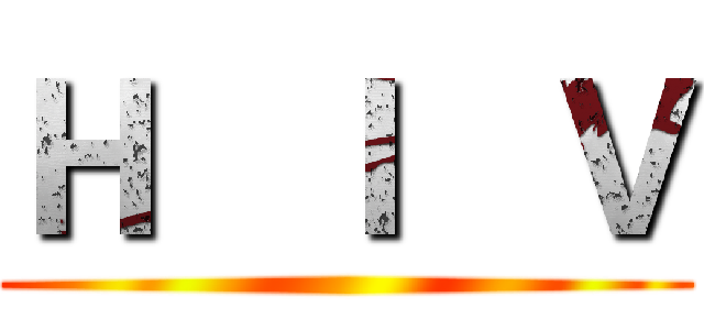 Ｈ   Ｉ   Ｖ ()