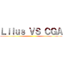 Ｌｉｌｕｓ ＶＳ ＣＧＡ ()