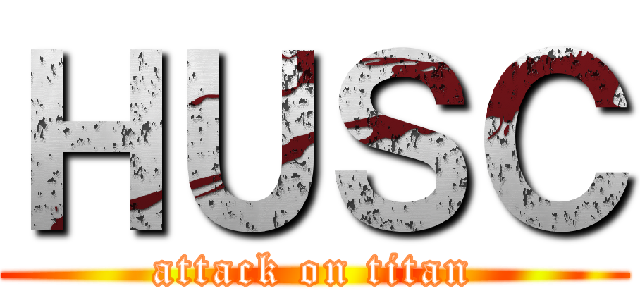 ＨＵＳＣ (attack on titan)