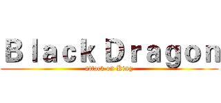 Ｂｌａｃｋ Ｄｒａｇｏｎ (attack on King)