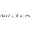 Ｎａｔｅ\'ｓ ｔｈａｉ ｗｏｒｌｄ (attack on titan)