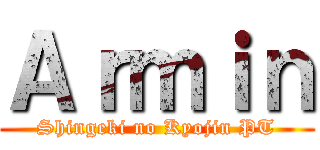 Ａｒｍｉｎ (Shingeki no Kyojin PT)