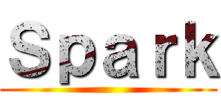 Ｓｐａｒｋ ()