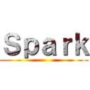 Ｓｐａｒｋ ()