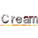 Ｃｒｅａｍ (attack of 13)