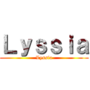 Ｌｙｓｓｉａ (Lyssia)