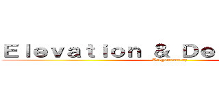 Ｅｌｅｖａｔｉｏｎ ＆ Ｄｅｐｒｅｓｓｉｏｎ (Trigonometry)