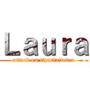 Ｌａｕｒａ (attack on tiparfaitetan)