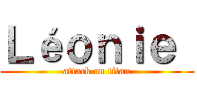 Ｌéｏｎｉｅ  (attack on titan)